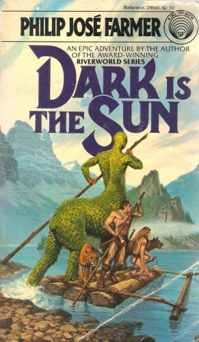  Филип Фармер «Тёмное солнце» (Philip Farmer “Dark Is the Sun”) илл. на обложке Darrell K. Sweet