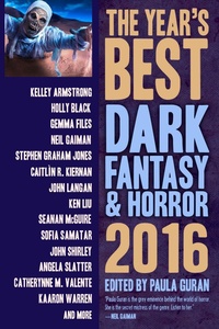 «The Year’s Best Dark Fantasy & Horror 2016»