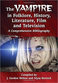 «The Vampire in Folklore, History, Literature, Film and Television: A Comprehensive Bibliography»