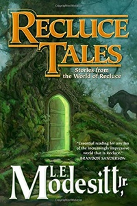 «Recluce Tales: Stories from the World of Recluce»