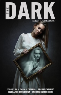 «The Dark, Issue 21, February 2017»