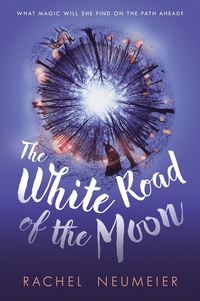 «The White Road of the Moon»