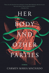 «Her Body and Other Parties»