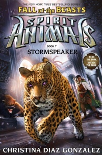 «Spirit Animals: Fall of the Beasts. Book 7. Stormspeaker»