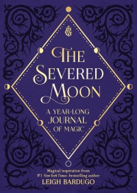 «The Severed Moon: A Year-Long Journal of Magic»
