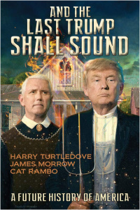 «And the Last Trump Shall Sound: A Future History of America»