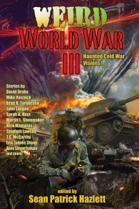 «Weird World War III»