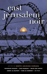 «East Jerusalem Noir»