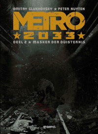 «Metro 2033. Deel 2. Masker der duisternis»