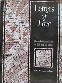 «Letters of Love: Women Political Prisoners in Exile and the Camps»