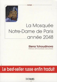 «La Mosquée Notre Dame de Paris: Année 2048»