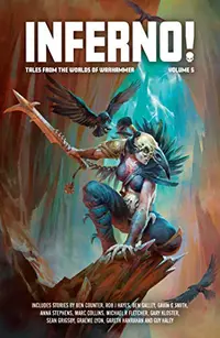 «Inferno! Tales from the Worlds of Warhammer Volume 5»
