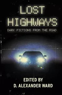 «Lost Highways: Dark Fictions from the Road»