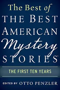 «The Best of the Best American Mystery Stories: The First Ten Years 1997 – 2006»