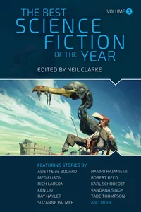 «The Best Science Fiction of the Year: Volume 7»