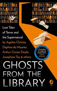«Ghosts from the Library: Lost Tales of Terror and the Supernatural»