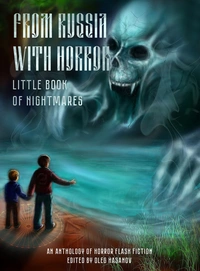 «From Russia with Horror: Little Book of Nightmares»