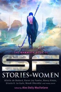 «The Mammoth Book of SF Stories by Women»
