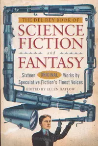 «The Del Rey Book of Science Fiction and Fantasy: Sixteen Original Works by Speculative Fiction
