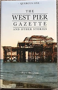 «Quercus One: The West Pier Gazette and Other Stories»