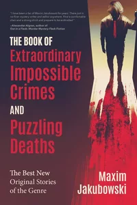 «The Book of Extraordinary Impossible Crimes and Puzzling Deaths»