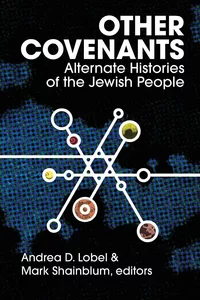 «Other Covenants: Alternate Histories of the Jewish People»