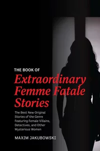 «The Book of Extraordinary Femme Fatale Stories»