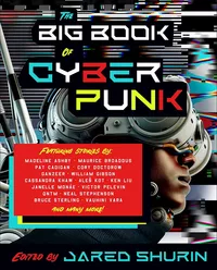 «The Big Book of Cyberpunk»