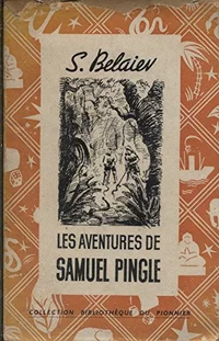 «Les aventures de Samuel Pingle»