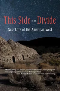 «This Side of the Divide: New Lore of the American West»