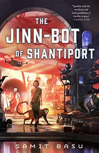 «The Jinn-Bot of Shantiport»