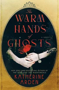 «The Warm Hands of Ghosts»