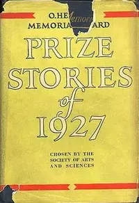 «O. Henry Memorial Award Prize Stories of 1927»