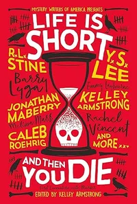 «Life is Short and Then You Die»