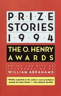 «Prize Stories 1994: The O. Henry Awards»