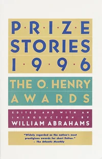 «Prize Stories 1996: The O. Henry Awards»