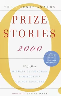 «The O. Henry Awards Prize Stories 2000»
