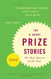 «The O. Henry Prize Stories 2008. The Best Stories of the Year»