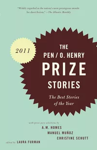 «The PEN / O. Henry Prize Stories 2011. The Best Stories of the Year»