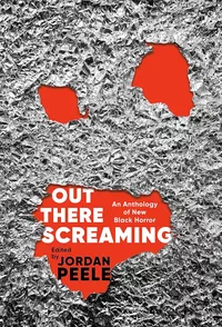 «Out There Screaming: An Anthology of New Black Horror»