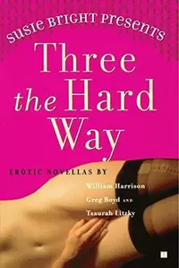 «Three the Hard Way: Erotic Novellas»