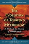 The Evolution of Tolkien’s Mythology: A Study of the History of Middle-earth