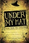 Under My Hat: Tales from the Cauldron