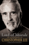 Lord of Misrule: The Autobiography of Christopher Lee