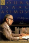 Yours, Isaac Asimov: A Lifetime of Letters