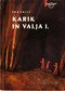 Karik in Valja I.