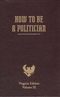 How to Be a Politician