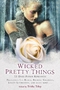 Wicked Pretty Things: 13 Dark Faerie Romances