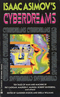 Isaac Asimov's Cyberdreams