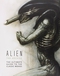 Alien™ the Archive: The Ultimate Guide to the Classic Movies